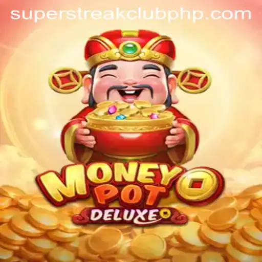 Unveiling MoneyPotDELUXE: The Game That Redefines Digital Thrills with SuperStreakClub